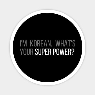 I'm Korean What's Your Super Power? Magnet